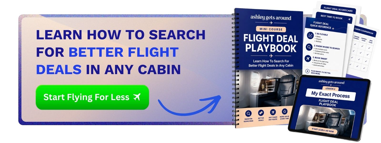 Learn how to search for better flight deals in any cabin — from Ashley Gets Around